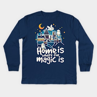 Home is where the magic is Kids Long Sleeve T-Shirt